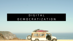 Read more about the article Digital Democratization